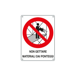 Cartello divieto non gettare materiali dai ponteggi