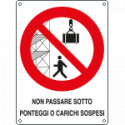 Cartello non passare sotto ponteggi o carichi sospesi