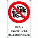 Cartello vietato trasportare e sollevare persone