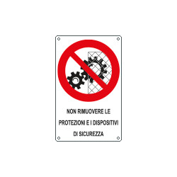Cartello divieto non rimuovere dispositivi sicurezza