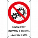 Cartello non rimuovere dispositivi macchina in moto