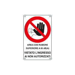 Cartello zona con livello sonoro superiore 85 dBA.