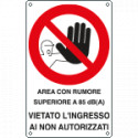 Cartello zona con livello sonoro superiore 85 dBA.