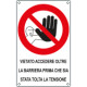 Cartello divieto accesso oltre barriera prima