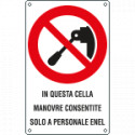 Cartello in cella manovre consentite personale ENEL
