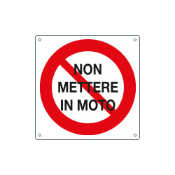 PVC rigido bifacciale 160 x 160 "NON METTERE IN MOTO"