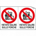 Foglio 2 etichette adesive vietato salire su forche