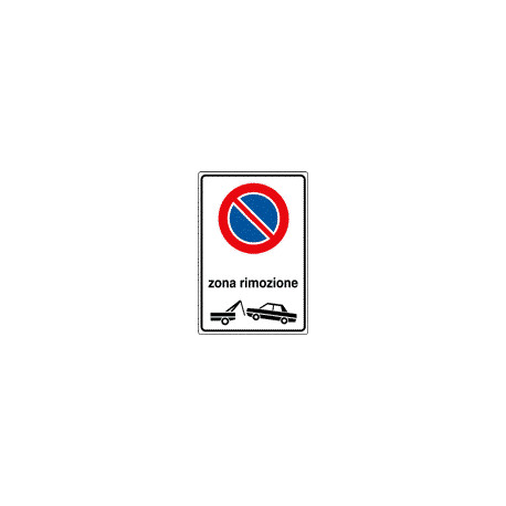Cartello divieto SOSTA ZONA RIMOZIONE