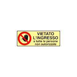 Cartello fotoluminescente vietato ingresso persone no