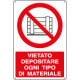 Cartello vietato depositare ogni tipo di materiale EN ISO 7010