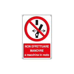 Cartello vietato effettuare manovre macchina in moto EN ISO 7010