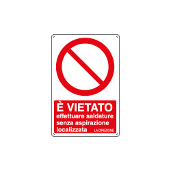 Cartello divieto di effettuare saldature. . . UNI ISO 7010