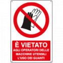 Cartello divieto uso guanti agli operatori EN ISO 7010
