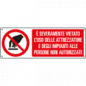 Cartello divieto uso attrezzature impianti a persone EN ISO 7010