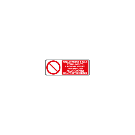 Cartello nello stabilimento non abbandonare automezzi EN ISO 7010