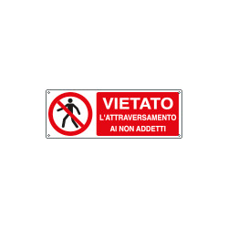 Cartello divieto attraversamento ai non addetti EN ISO 7010