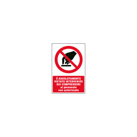 Cartello vietato intervenire sui compressori EN ISO 7010
