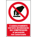 Cartello vietato intervenire sui compressori EN ISO 7010