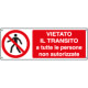 Etichetta vietato transito tutte persone nn autorizzate EN ISO 7010