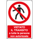 Cartello vietato transito tutte persone non autorizzate EN ISO 7010
