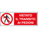 Etichetta adesiva vietato transito ai pedoni EN ISO 7010