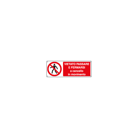 Cartello vietato passare a cancello movimento EN ISO 7010