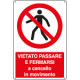 Cartello vietato passare a cancello movimento EN ISO 7010