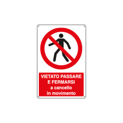 Cartello vietato passare a cancello movimento EN ISO 7010