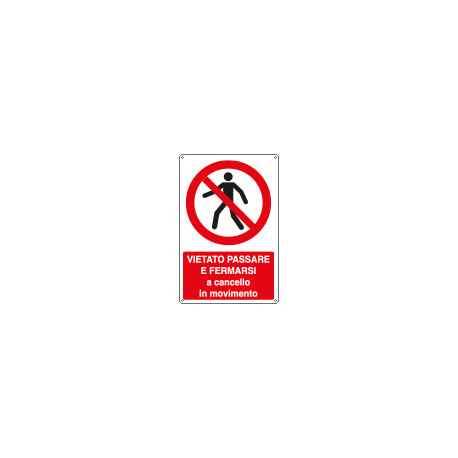 Cartello vietato passare a cancello movimento EN ISO 7010