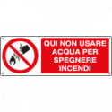 Cartello divieto qui non usare acqua per spegnere incendi EN ISO 7010