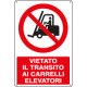 Cartello vietato il transito carrelli elevatori EN ISO 7010