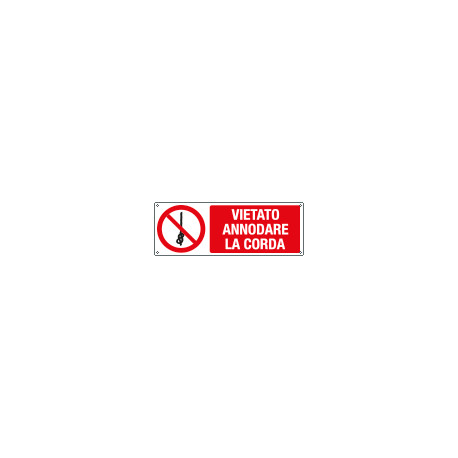 Cartello vietato annodare la corda EN ISO 7010