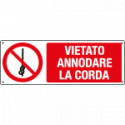 Cartello vietato annodare la corda EN ISO 7010