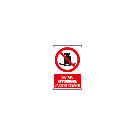 Cartello vietato appoggiare carichi pesanti EN ISO 7010