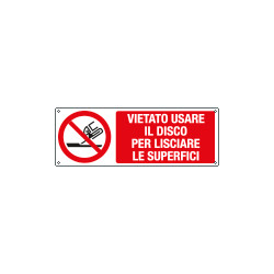 Cartello vietato usare disco lisciare superfici EN ISO 7010