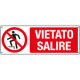 Cartello divieto vietato salire EN ISO 7010