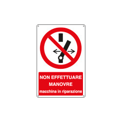 Cartello divieto effettuare manovre si lavora. . . . . EN ISO 7010