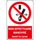 Cartello non effettuare manovre lavori in corso EN ISO 7010