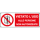 Cartello vietato l'uso a persone non autorizzate EN ISO 7010