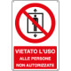 Cartello vietato l'uso a persone non autorizzate EN ISO 7010