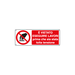 Cartello divieto vietato eseguire lavori prima che. . . . EN ISO 7010