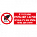 Cartello divieto vietato eseguire lavori prima che. . . . EN ISO 7010