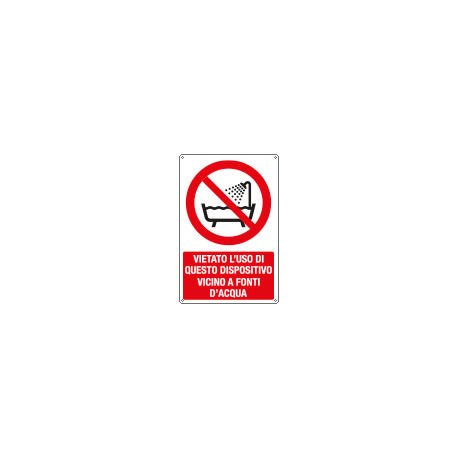 Cartello vietato usare dispositivo vicino acqua EN ISO 7010