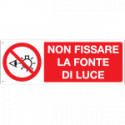 Cartello divieto vietato fissare la fonte di luce EN ISO 7010 P075