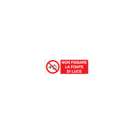 Cartello divieto vietato fissare la fonte di luce EN ISO 7010 P075