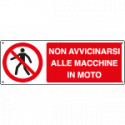 Cartello divieto Non avvicinarsi macchina moto EN ISO 7010