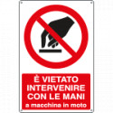 Cartello vietato intervenire con le mani EN ISO 7010