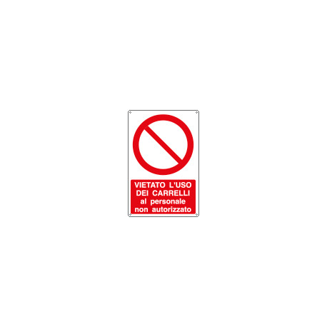 Cartello vietato uso carrelli al personale non autorizzato EN ISO 7010