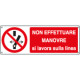 Cartello Non effettuare manovre si lavora sulla linea EN ISO 7010
