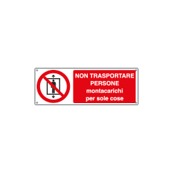 Cartello Non trasport. persone montacarichi per sole cose EN ISO 7010